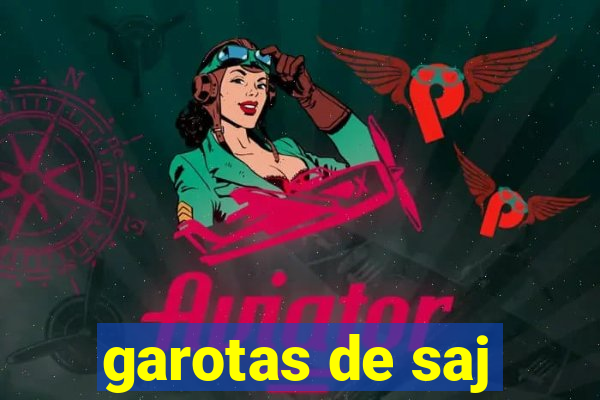 garotas de saj